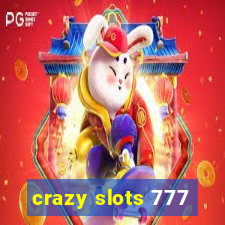 crazy slots 777