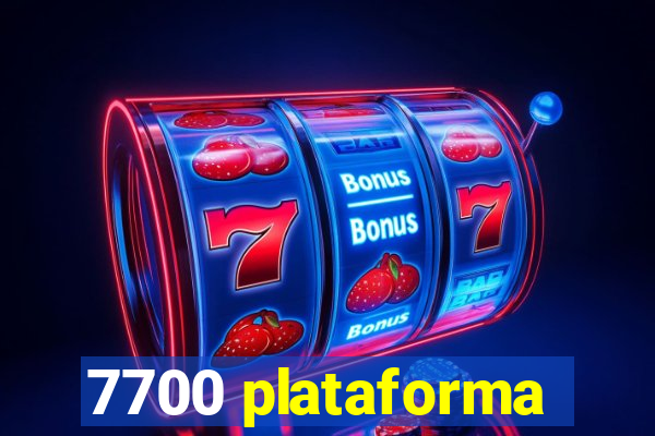 7700 plataforma