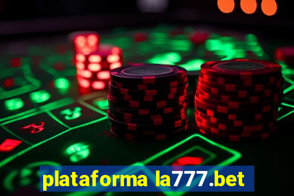 plataforma la777.bet