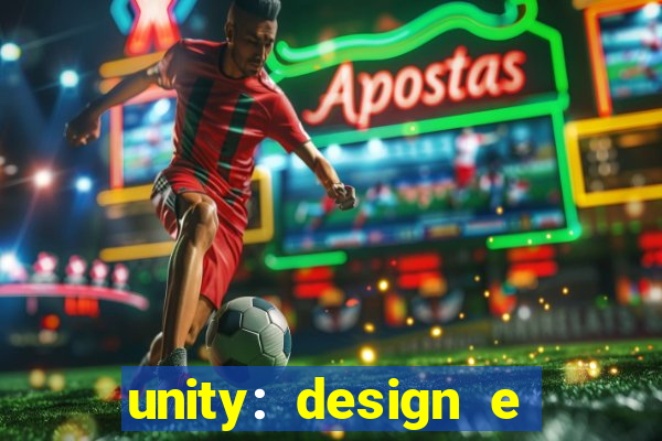 unity: design e desenvolvimento de jogos pdf