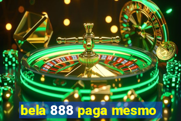 bela 888 paga mesmo