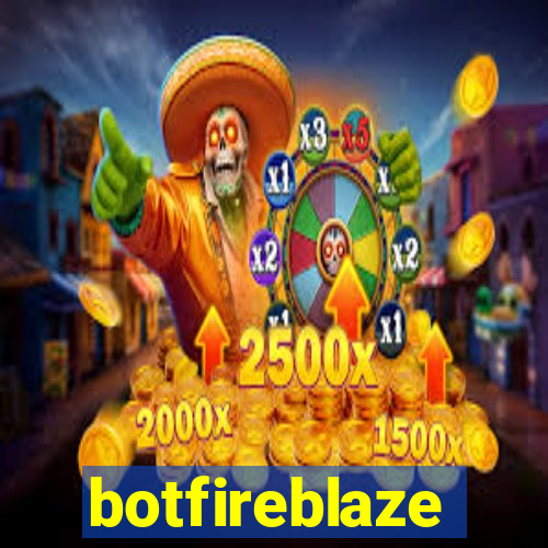 botfireblaze