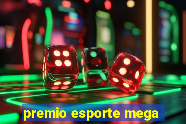 premio esporte mega