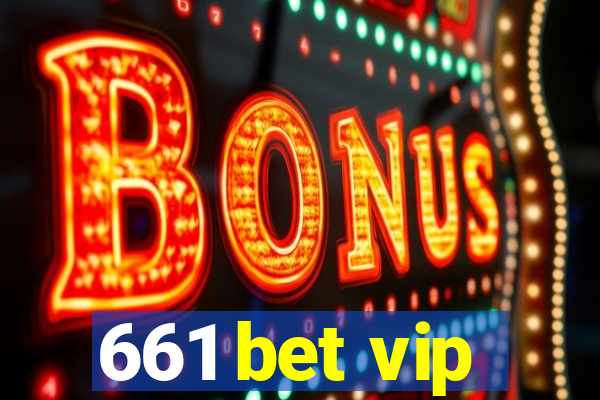 661 bet vip