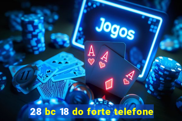 28 bc 18 do forte telefone