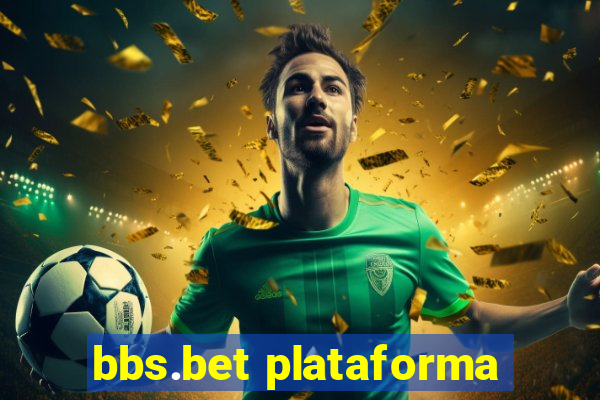 bbs.bet plataforma