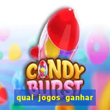 qual jogos ganhar dinheiro de verdade