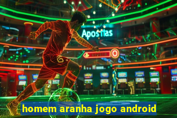 homem aranha jogo android