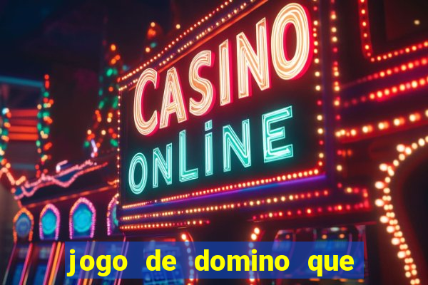 jogo de domino que ganha dinheiro