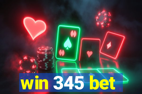 win 345 bet