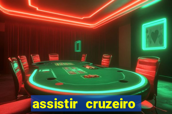 assistir cruzeiro ao vivo hd