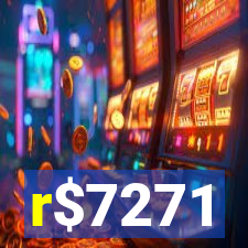 r$7271