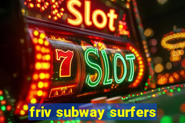 friv subway surfers