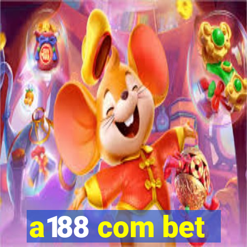 a188 com bet