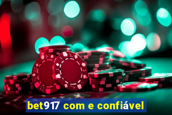 bet917 com e confiável