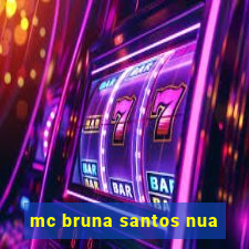 mc bruna santos nua