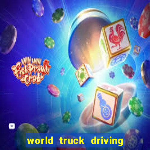 world truck driving simulator tudo desbloqueado