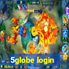 5globe login