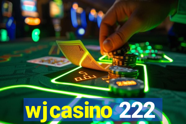 wjcasino 222