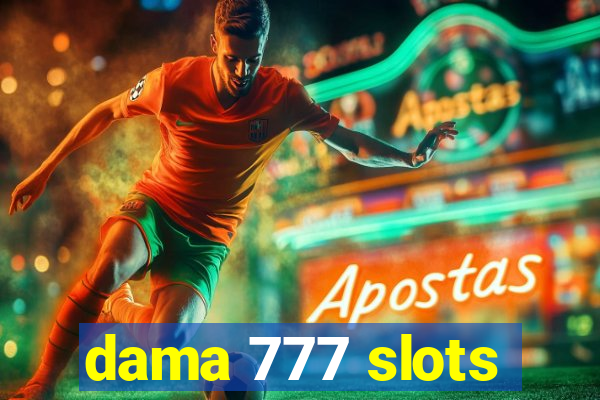 dama 777 slots