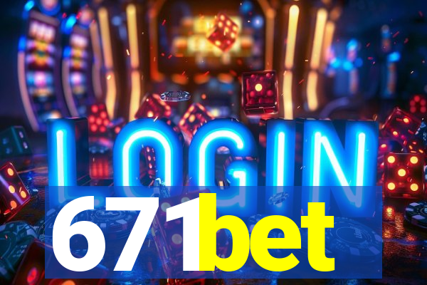 671bet