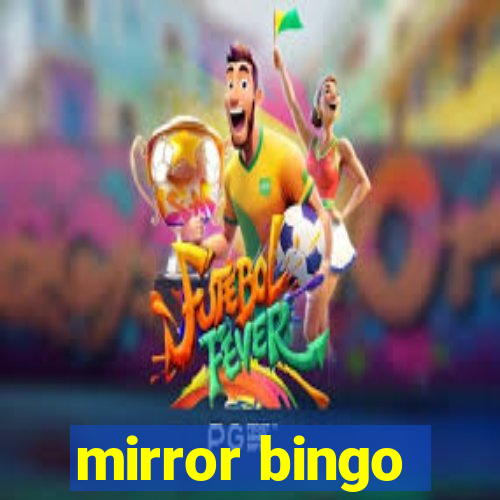 mirror bingo