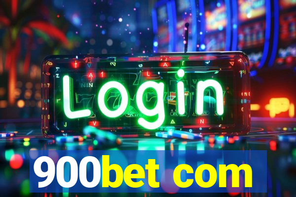 900bet com