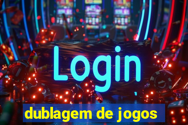 dublagem de jogos