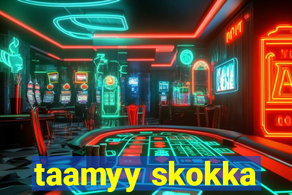 taamyy skokka