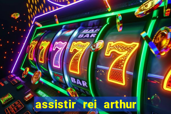 assistir rei arthur (2004 mega filmes)