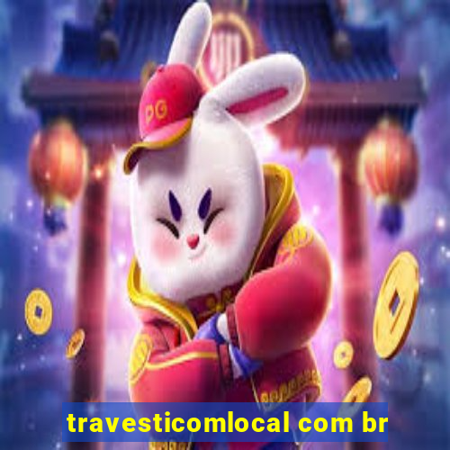 travesticomlocal com br