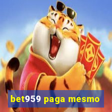 bet959 paga mesmo