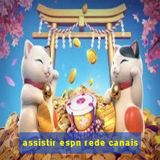 assistir espn rede canais