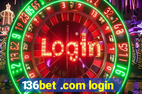 136bet .com login