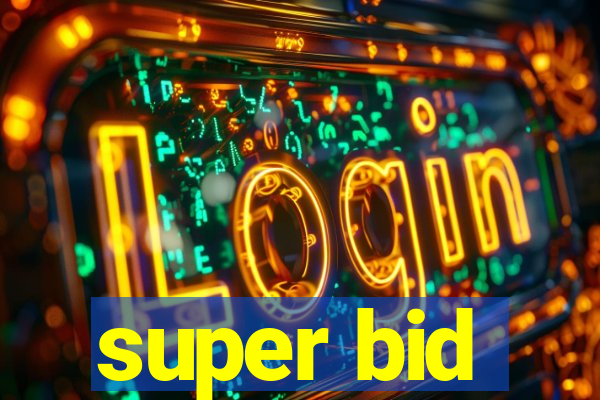 super bid