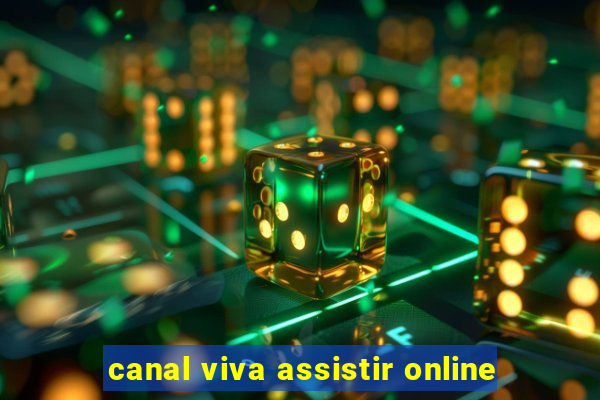 canal viva assistir online