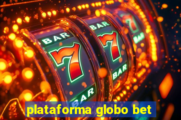 plataforma globo bet