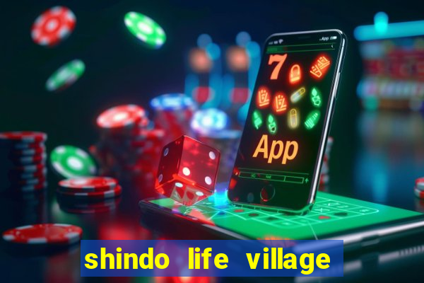 shindo life village blaze private server codes