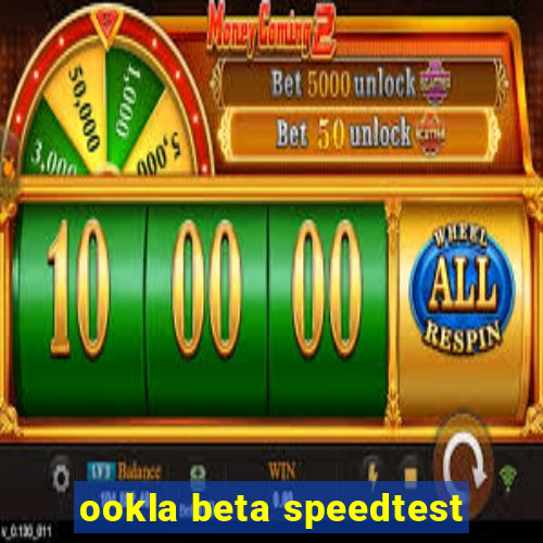 ookla beta speedtest