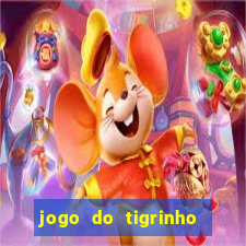 jogo do tigrinho bonus sem deposito