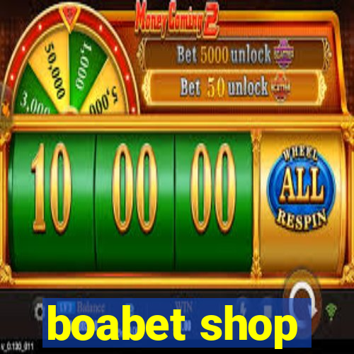 boabet shop