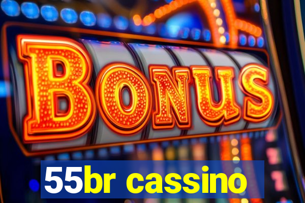 55br cassino