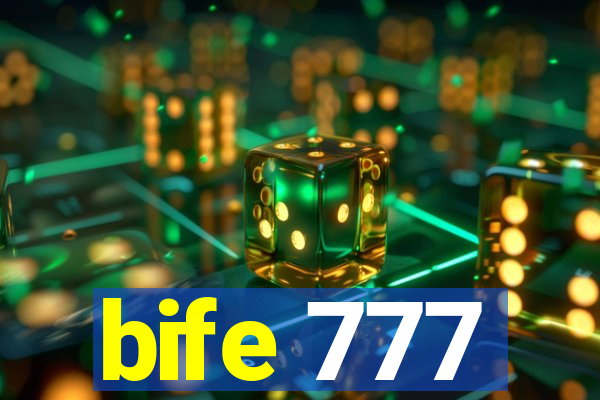 bife 777