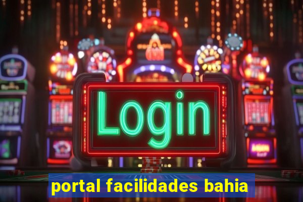 portal facilidades bahia