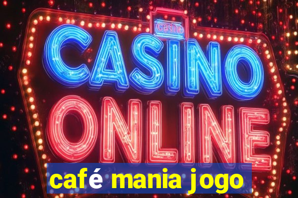 café mania jogo