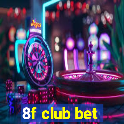 8f club bet