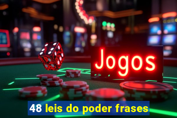 48 leis do poder frases