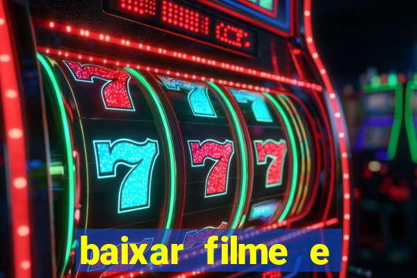 baixar filme e séries mp4