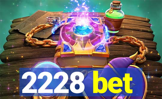 2228 bet