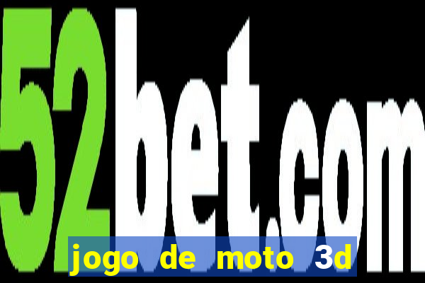 jogo de moto 3d de grau